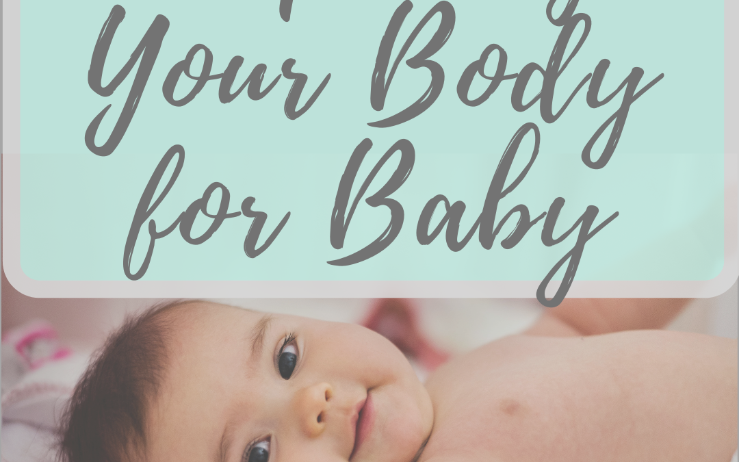 Preparing Your Body for Baby
