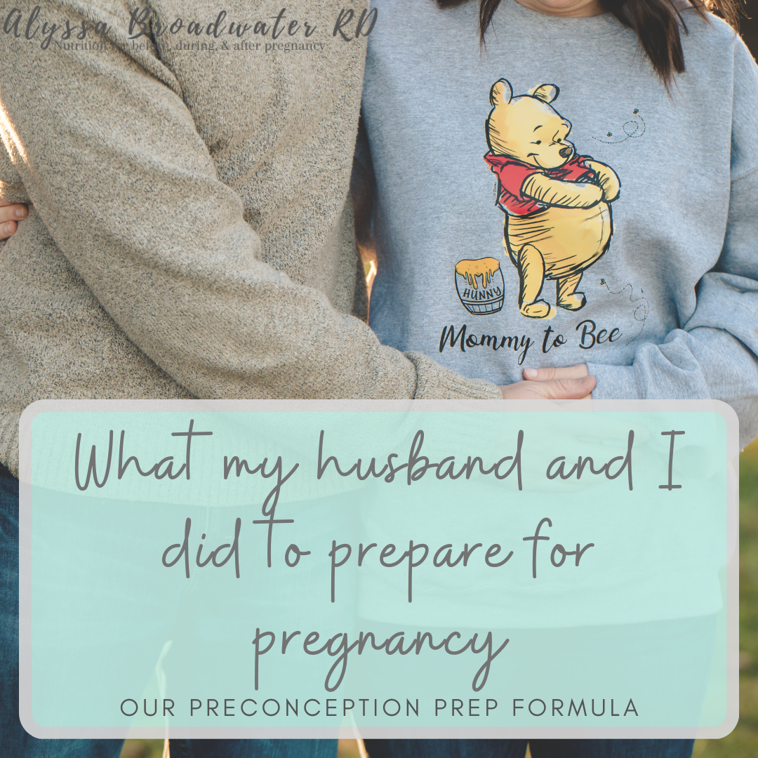 What my husband and I did to prepare for pregnancy: Preconception prep
